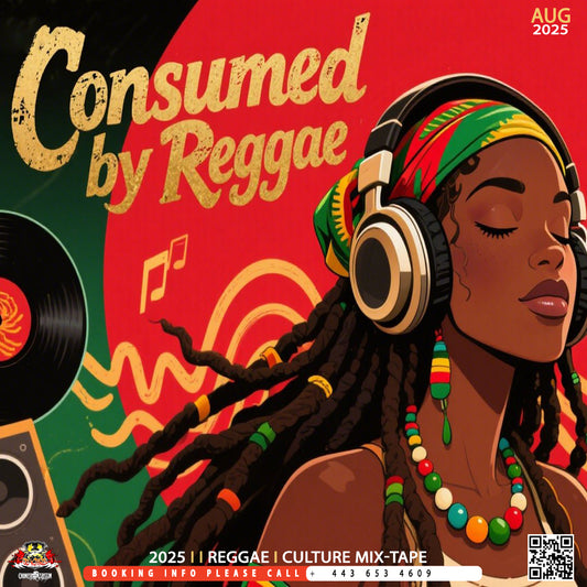 CONSUMED BY REGGAE (AUG-2025)