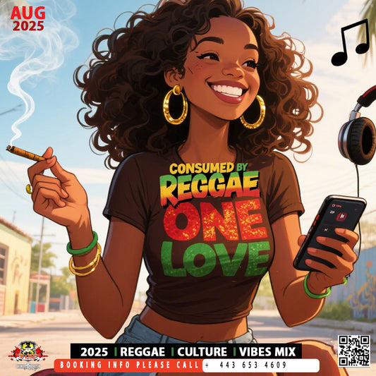 CONSUMED BY REGGAE (AUG-2025)